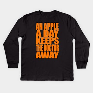 An apple a day keeps the doctor away Kids Long Sleeve T-Shirt